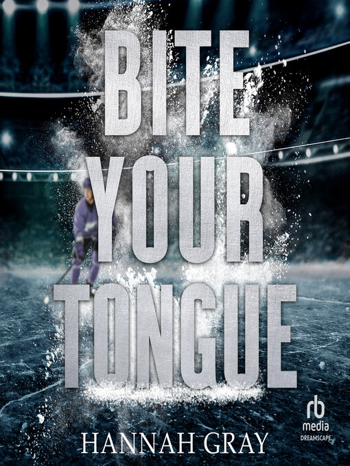 Title details for Bite Your Tongue by Hannah Gray - Wait list